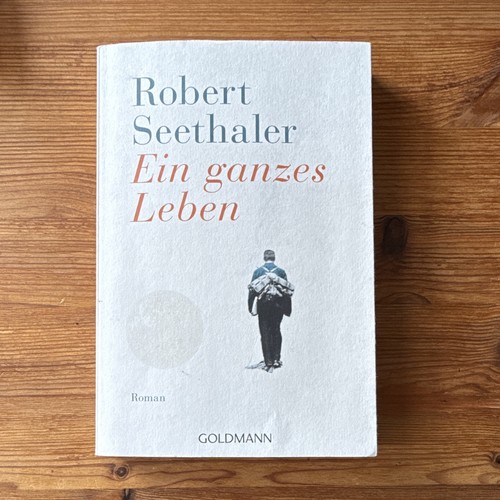 Robert seethaler ein ganzes - seethaler:,