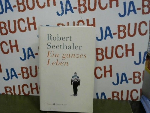 Ein ganzes leben roman - ein,